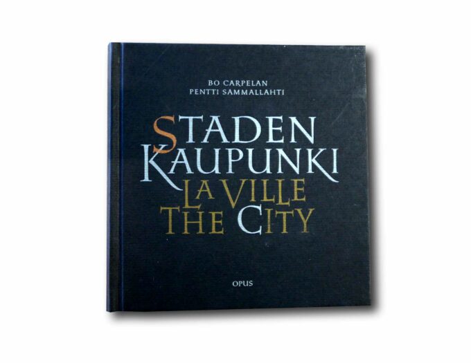 Staden-Kaupunki-LaVille-City-kansi Image showing the book Staden – Kaupunki – La Ville – The City