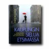 Image showing the book Kaupungin sielua etsimässä