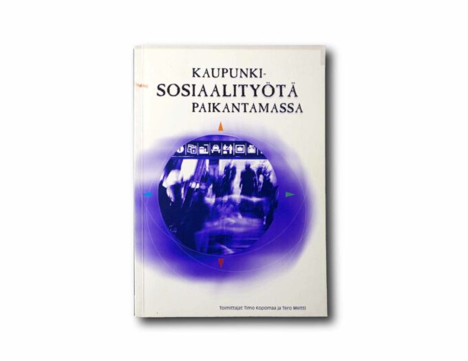 Kaupunkisosiaalityota-paikantamassa-kansi Image showing the book Kaupunki-sosiaalityötä paikantamassa