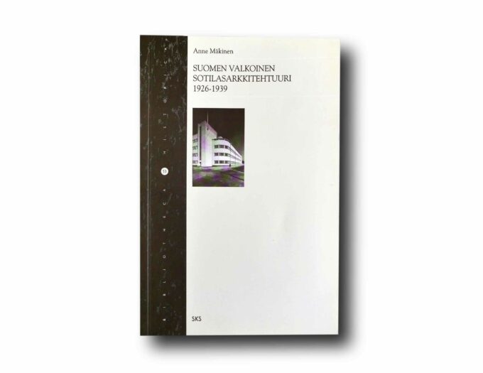 Suomen-valkoinen-sotilasarkkitehtuuri-kansi Image showing the book Suomen valkoinen sotilasarkkitehtuuri 1926–1939