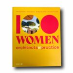 Photo showing the book 100 Women Architects in Practice