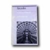 Photo showing the book Arcades – The History of a Building Type