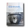 Photo showing the book In Detail: Small Structures