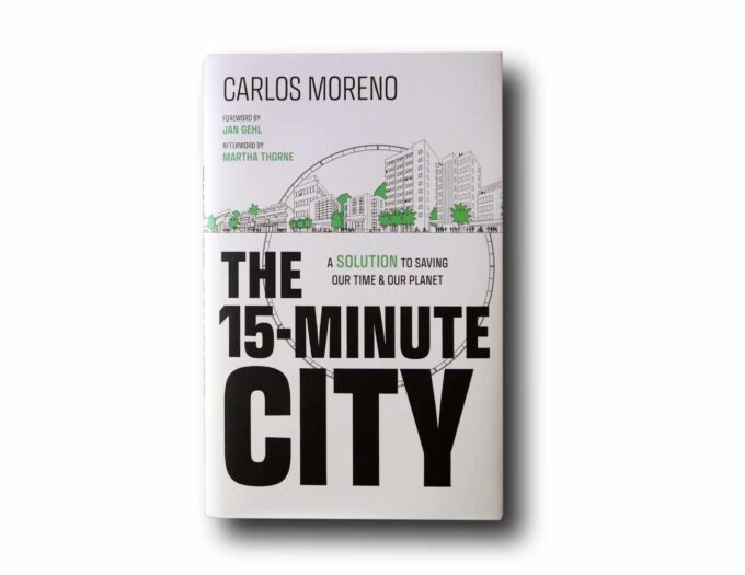 Photo showing the book The 15-Minute City: A Solution to Saving Our Time and Our Planet