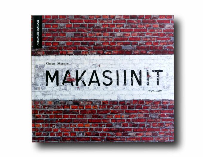 Makasiinit-kansi Photo showing the book Makasiinit 1899–2006