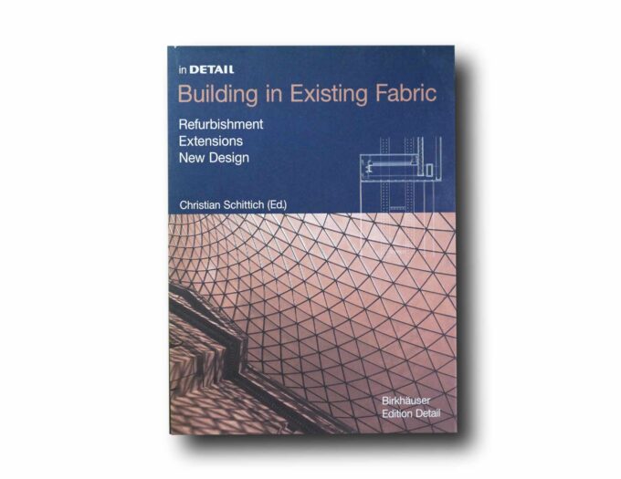 Photo showing the book In Detail: Building in Existing Fabric