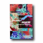 Photo showing the book Building + Breaking