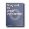 Photo showing the book Doughnut for Urban Development – A Manual