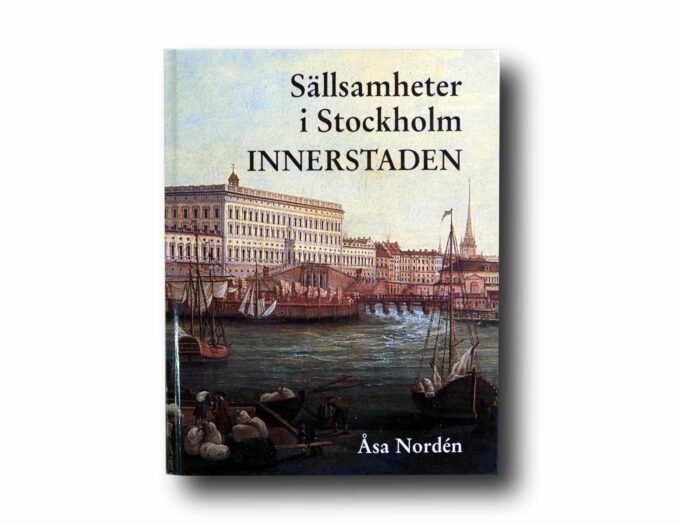 Photo showing the book Sällsamheter i Stockholm: Innerstaden