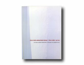 Photo showing the book Alvar Aalto seitsemässä talossa : Alvar Aalto i sju hus