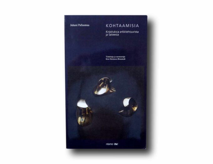 Kohtaamisia-kansi Photo showing the book Kohtaamisia: Kirjoituksia arkkitehtuurista ja taiteesta