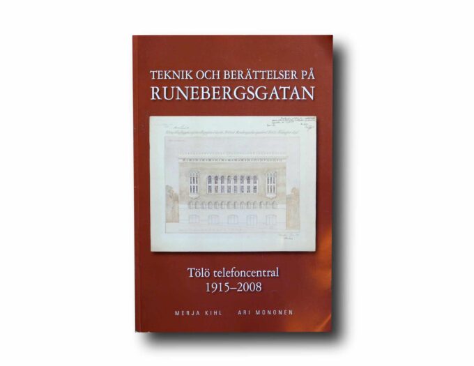 Tolo-telefoncentral-1915-2008-kansi Photo showing the book Teknik och berättelser på Runebergsgatan