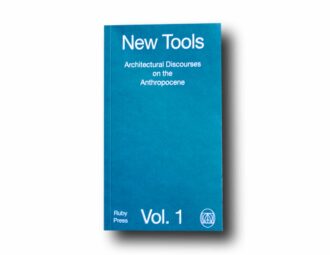 Photo showing the book New Tools Vol. 1: Architectural Discourses on the Anthropocene