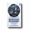 Photo showing the book Die Revolution der Architektur