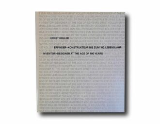 Photo showing the book Ernst Koller: Inventor + Designer at the Age of 100 Years