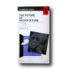 Photo showing the book The Future of Architecture