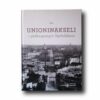 Photo showing the book Unioninakseli – Pääkaupungin läpileikkaus