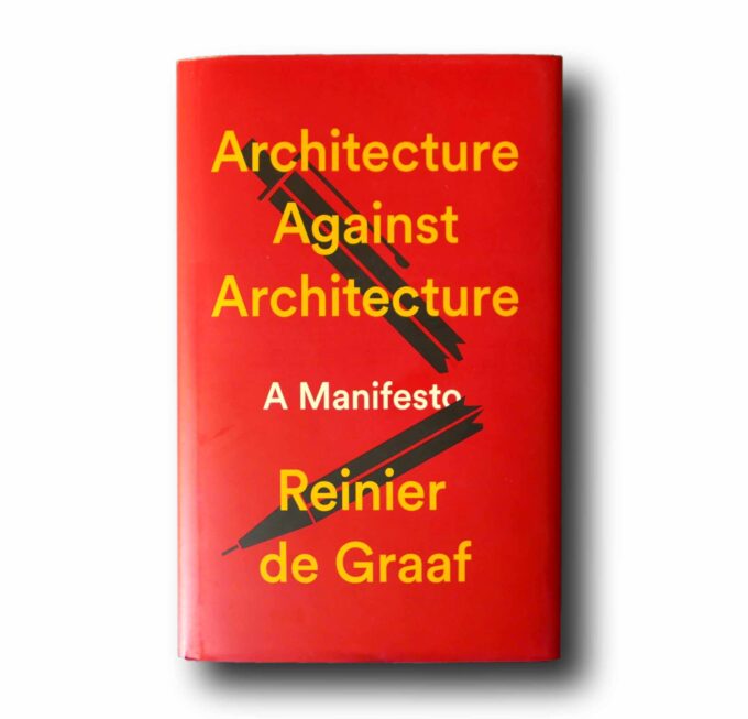 Architecture-Against-Architecture-kansi Photo showing the book Architecture Against Architecture: A Manifesto