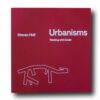 Photo showing the book Steven Holl: Urbanisms – Working with Doubt