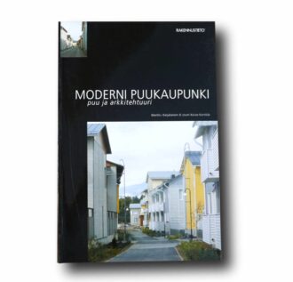 Photo showing the book Moderni puukaupunki: Puu ja arkkitehtuuri