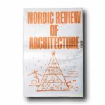 Nordic revy for arkitektur - Nordic Review of Architecture 1/2026