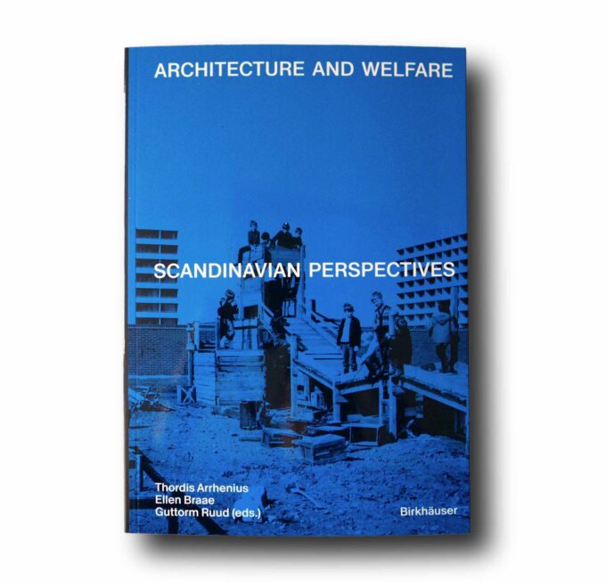 Architecture-and-Welfare-Scandinavian-Perspectives-kansi Photo showing the book Architecture and Welfare: Scandinavian Perspectives