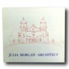 Julia-Morgan-Architect-kansi Photo showing the book Julia Morgan Architect