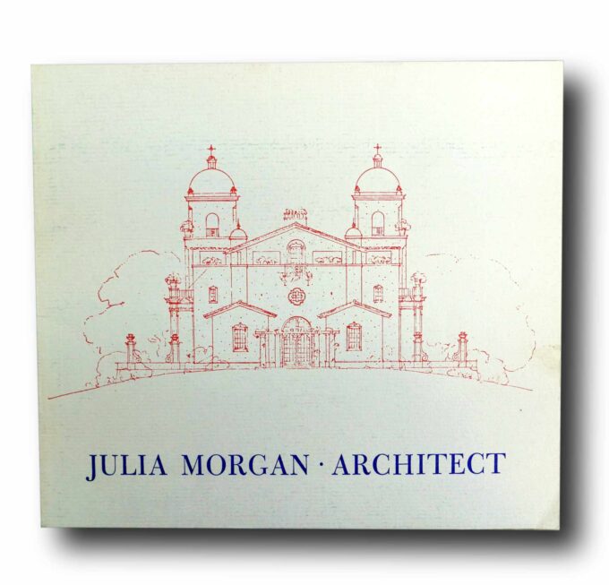 Julia-Morgan-Architect-kansi Photo showing the book Julia Morgan Architect